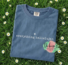 Load image into Gallery viewer, Everything Hallelujah Comfort Colors Preorder
