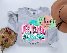 Load image into Gallery viewer, Not my rodeo, not my bull
