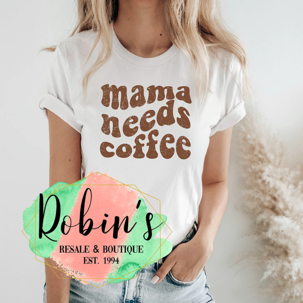 Mama Needs Coffee