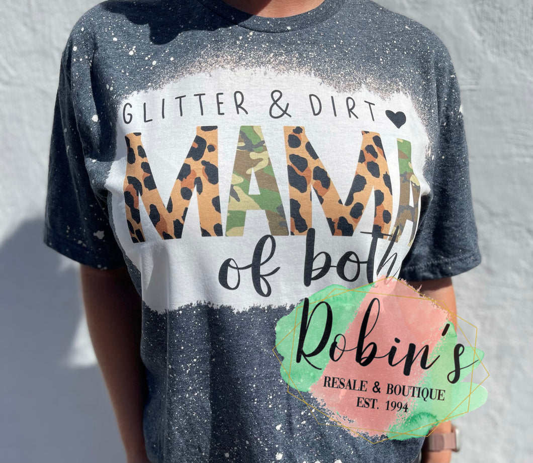 Glitter & Dirt Mama of Both Bleached Tee